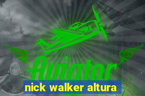 nick walker altura